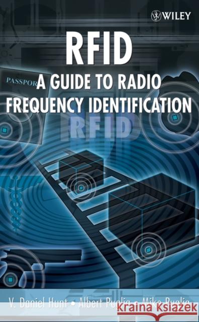 Rfid: A Guide to Radio Frequency Identification