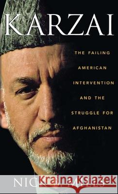 Karzai: The Failing American Intervention and the Struggle for Afghanistan