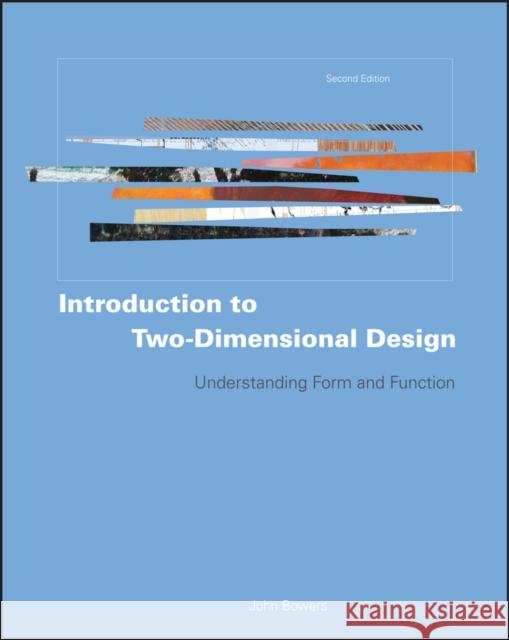 Introduction to Two-Dimensional Design: Understanding Form and Function