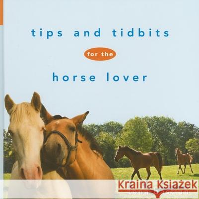 Tips and Tidbits for the Horse Lover