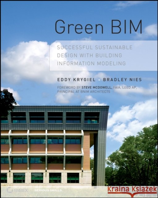 Green Bim: Successful Sustainable Design with Building Information Modeling