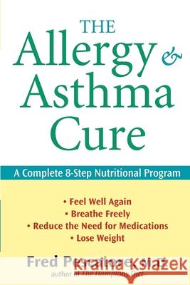 The Allergy and Asthma Cure: A Complete 8-Step Nutritional Program