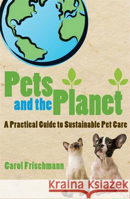 Pets and the Planet: A Practical Guide to Sustainable Pet Care