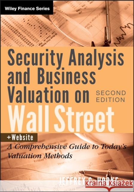 Security Analysis and Business Valuation on Wall Street, + Companion Web Site: A Comprehensive Guide to Today's Valuation Methods