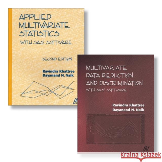 Applied Multivariate Statistics with SAS Software, 2e + Multivariate Data Reduction and Discrimination with SAS Software Set