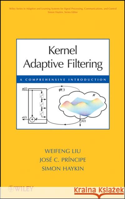 Kernel Adaptive Filtering