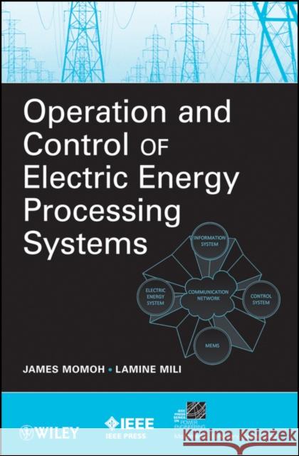Operation and Control of Electric Energy Processing Systems