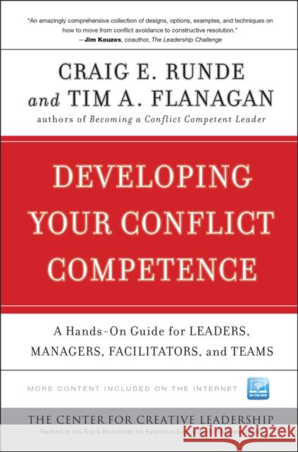 Developing Your Conflict Competence: A Hands-On Guide for Leaders, Managers, Facilitators, and Teams