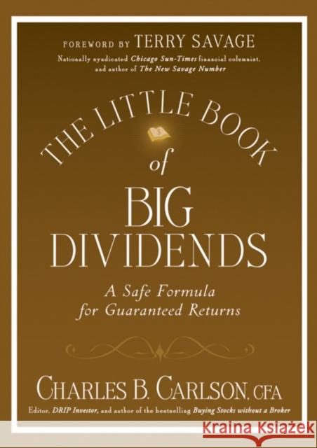 The Little Book of Big Dividends: A Safe Formula for Guaranteed Returns