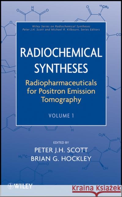 Radiopharmaceuticals for Positron Emission Tomography, Volume 1