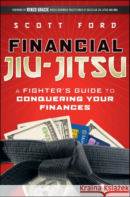 Financial Jiu-Jitsu: A Fighter's Guide to Conquering Your Finances