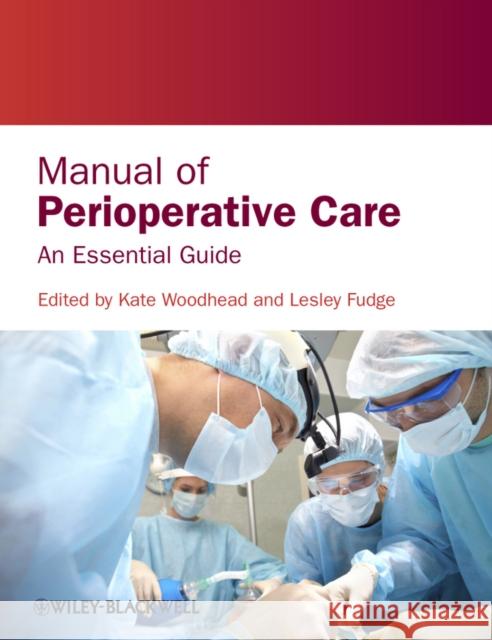 Manual of Perioperative Care: An Essential Guide