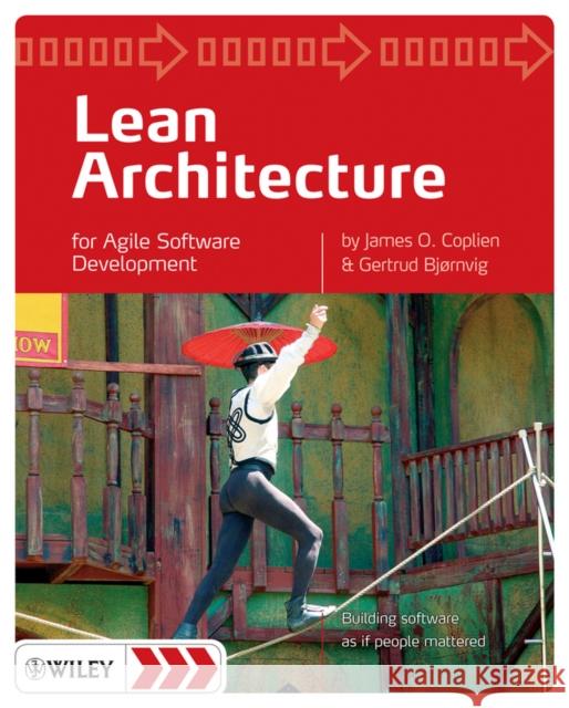 Lean Architecture: For Agile Software Development