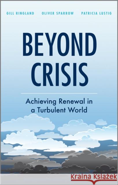 Beyond Crisis: Achieving Renewal in a Turbulent World