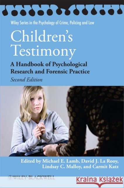 Children's Testimony: A Handbook of Psychological Research and Forensic Practice