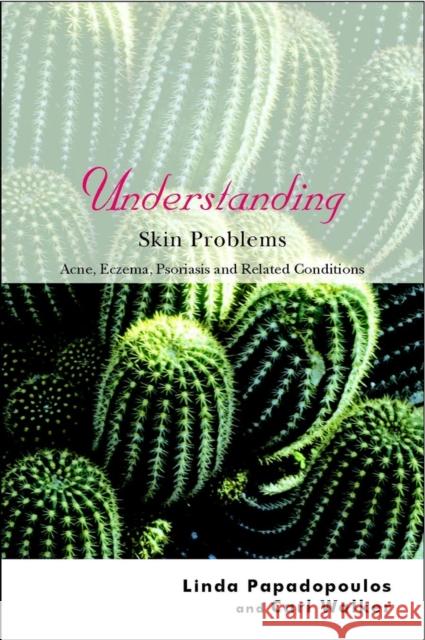 Understanding Skin Problems: Acne, Eczema, Psoriasis and Related Conditions