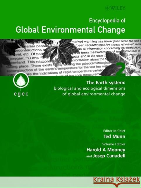 Encyclopedia of Global Environmental Change, the Earth System: Biological and Ecological Dimensions of Global Environmental Change