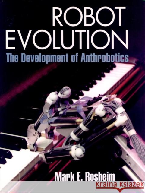 Robot Evolution: The Development of Anthrobotics