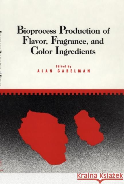 Bioprocess Production of Flavor, Fragrance, and Color Ingredients