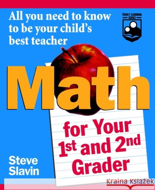 Math for Your First- And Second-Grader: All You Need to Know to Be Your Child's Best Teacher