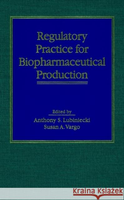 Regulatory Practice for Biopharmaceutical Production