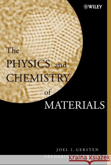 The Physics and Chemistry of Materials