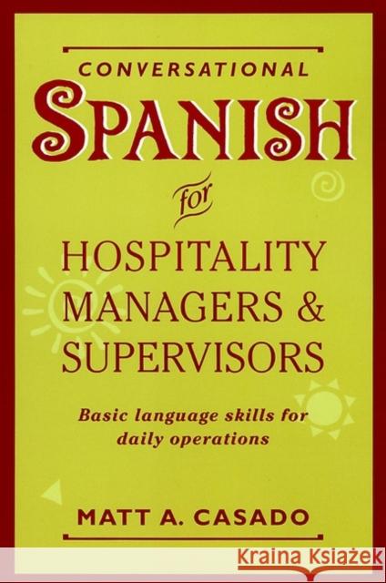 Conversational Spanish for Hospitality Managers and Supervisors: Basic Language Skills for Daily Operations