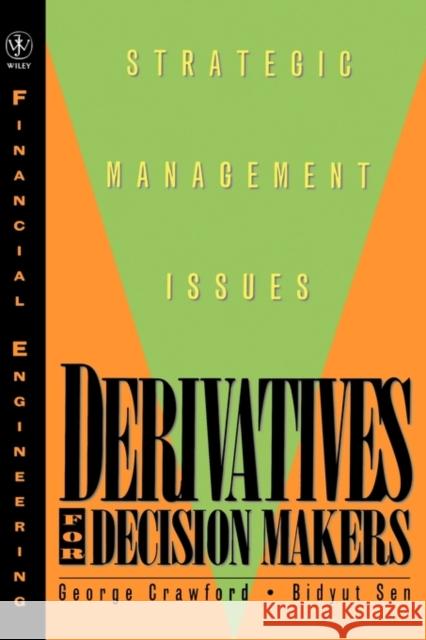 Derivatives for Decision Makers: Strategic Management Issues