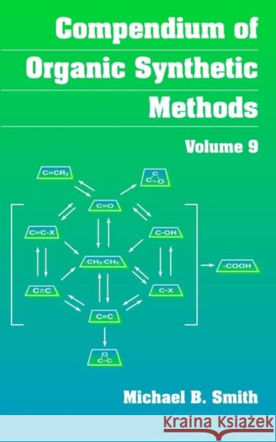 Compendium of Organic Synthetic Methods, Volume 9