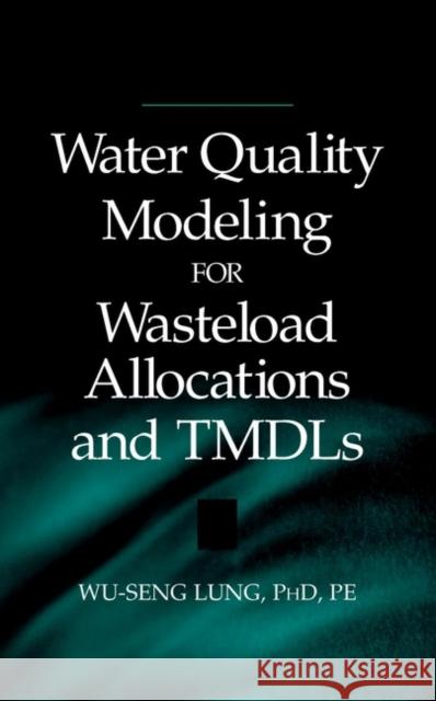 Water Quality Modeling for Wasteload Allocations and Tmdls