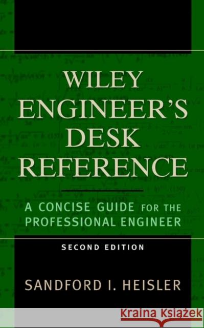 The Wiley Engineer's Desk Reference: A Concise Guide for the Professional Engineer