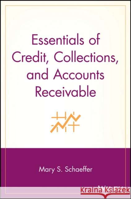 Essentials of Credit, Collections, and Accounts Receivable