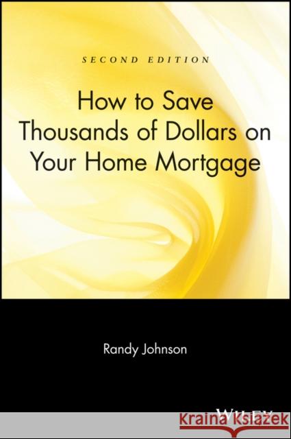 How to Save Thousands of Dollars on Your Home Mortgage