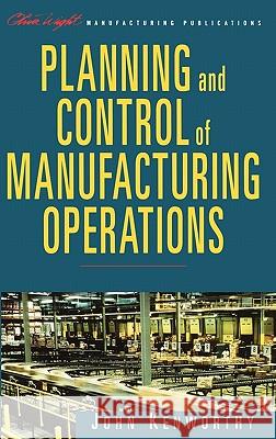 Planning and Control of Manufacturing Operations