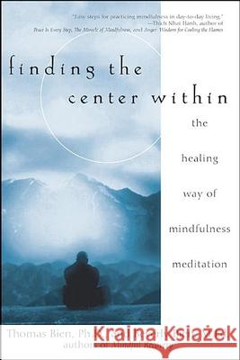 Finding the Center Within: The Healing Way of Mindfulness Meditation