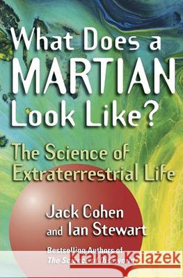 What Does a Martian Look Like?: The Science of Extraterrestrial Life