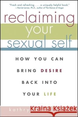Reclaiming Your Sexual Self: How You Can Bring Desire Back Into Your Life