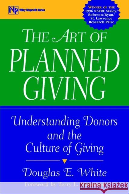 The Art of Planned Giving: Understanding Donors and the Culture of Giving