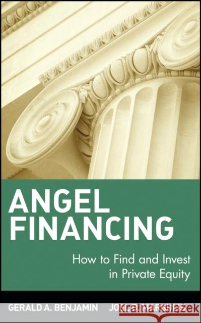 Angel Financing: How to Find and Invest in Private Equity