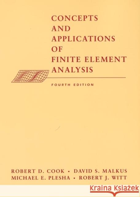 Concepts and Applications of Finite Element Analysis