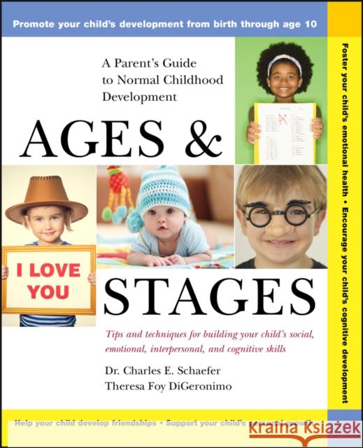 Ages and Stages: A Parent's Guide to Normal Childhood Development