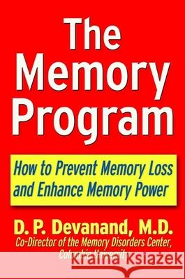 The Memory Program: How to Prevent Memory Loss and Enhance Memory Power