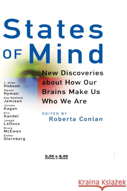 States of Mind: New Discoveries about How Our Brains Make Us Who We Are