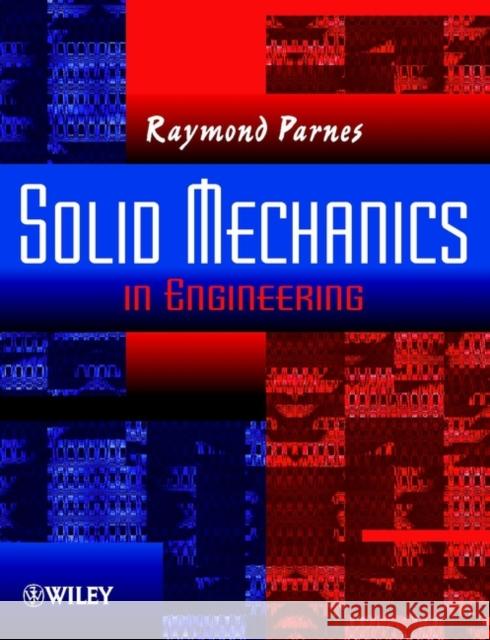 Solid Mechanics in Engineering