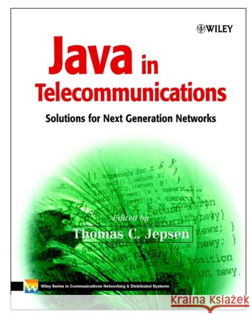 Java in Telecommunications: Solutions for Next Generation Networks