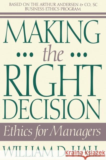 Making the Right Decision: Ethics for Managers