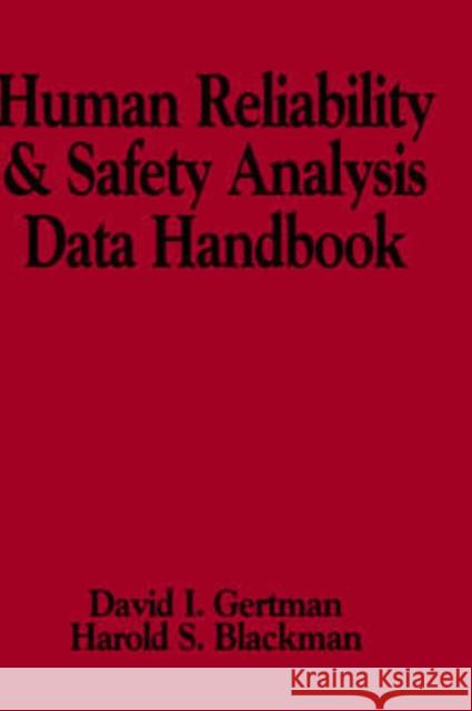 Human Reliability and Safety Analysis Data Handbook