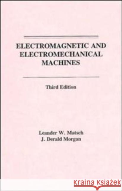 Electromagnetic and Electromechanical Machines