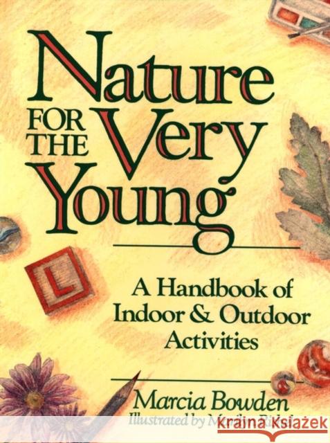 Nature for the Very Young: A Handbook of Indoor and Outdoor Activities for Preschoolers