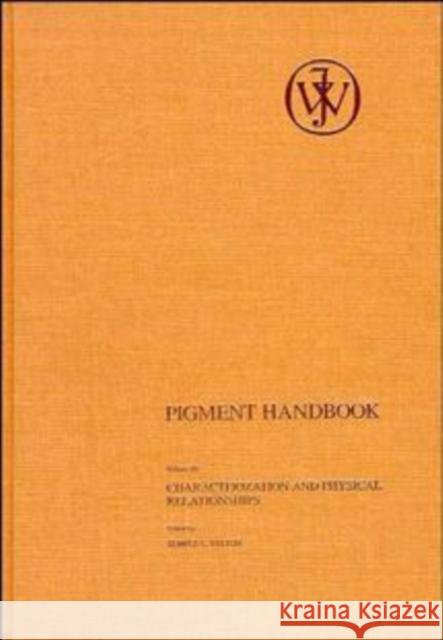 Pigment Handbook, Volume 3: Characterization and Physical Relationships